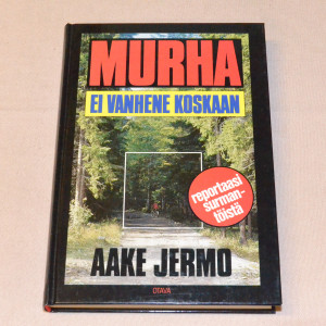 Aake Jermo Murha ei vanhene koskaan